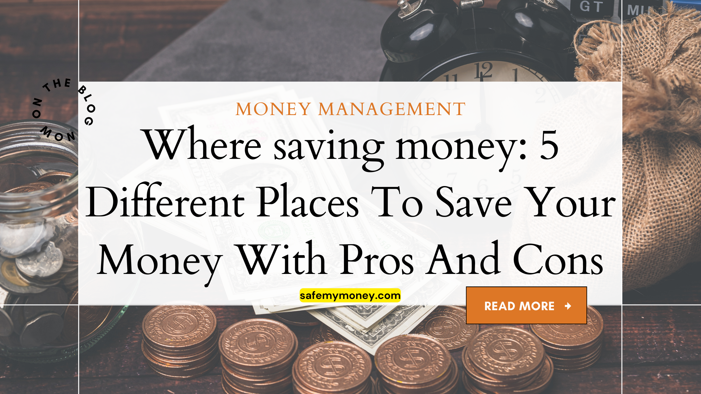 Blog Thumbnail: Where saving money: 5 Different Places To Save Your Money With Pros And Cons