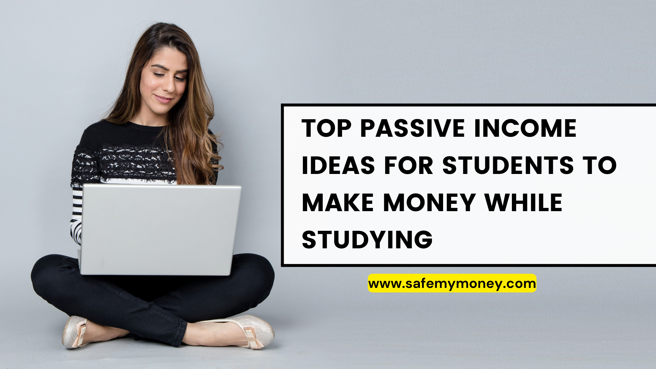 Top Passive Income Ideas for Students to Make Money While Studying